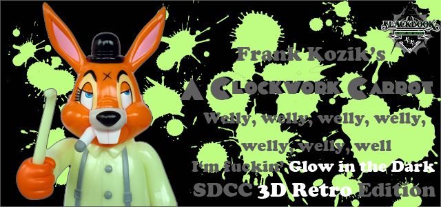 Frank Kozik x BlackBook Toy（フランク・コジック×ブラックブックトイ）:A Clockwork Carrot 11インチフィギュア　SDCC GID Ver