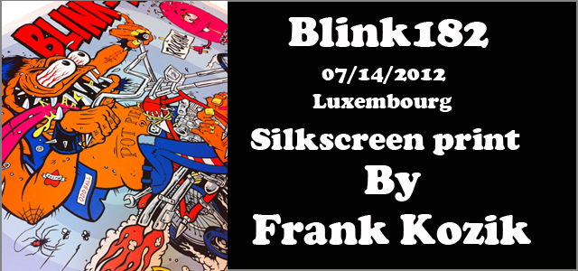 Frank Kozik（フランク・コジック）　Blink182（ブリンク182）:Luxembourg　シルクスクリーンポスター