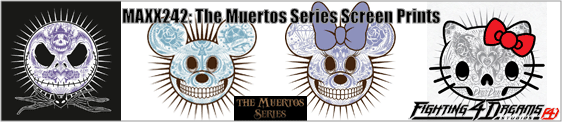 MAXX242:The Muertos Seriesシルクスクリーンポスター